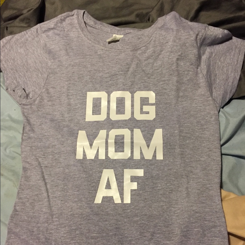 Dog Mom AF shirt